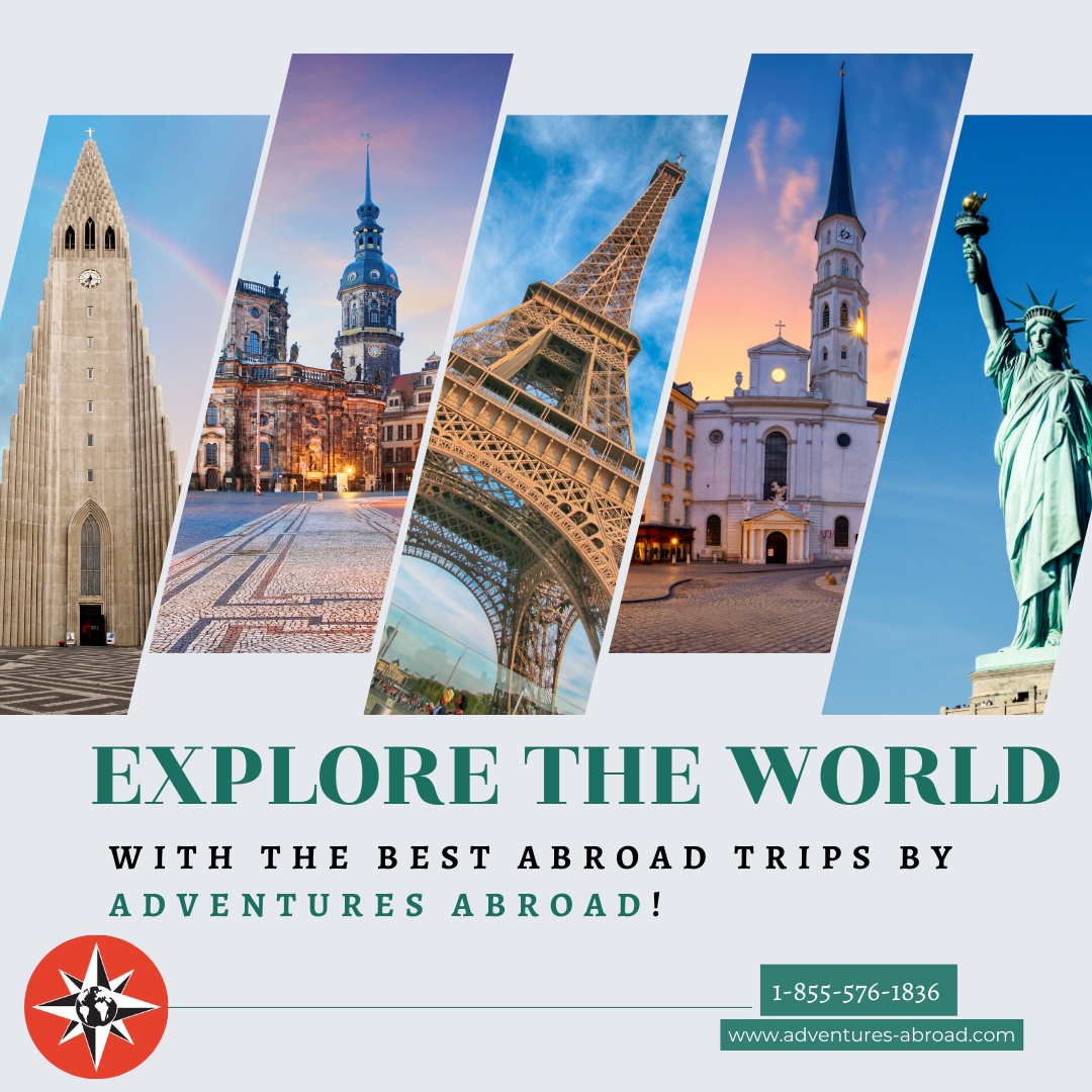 Extraordinary Adventure with the Best Abroad Trips by Adventures Abroad!