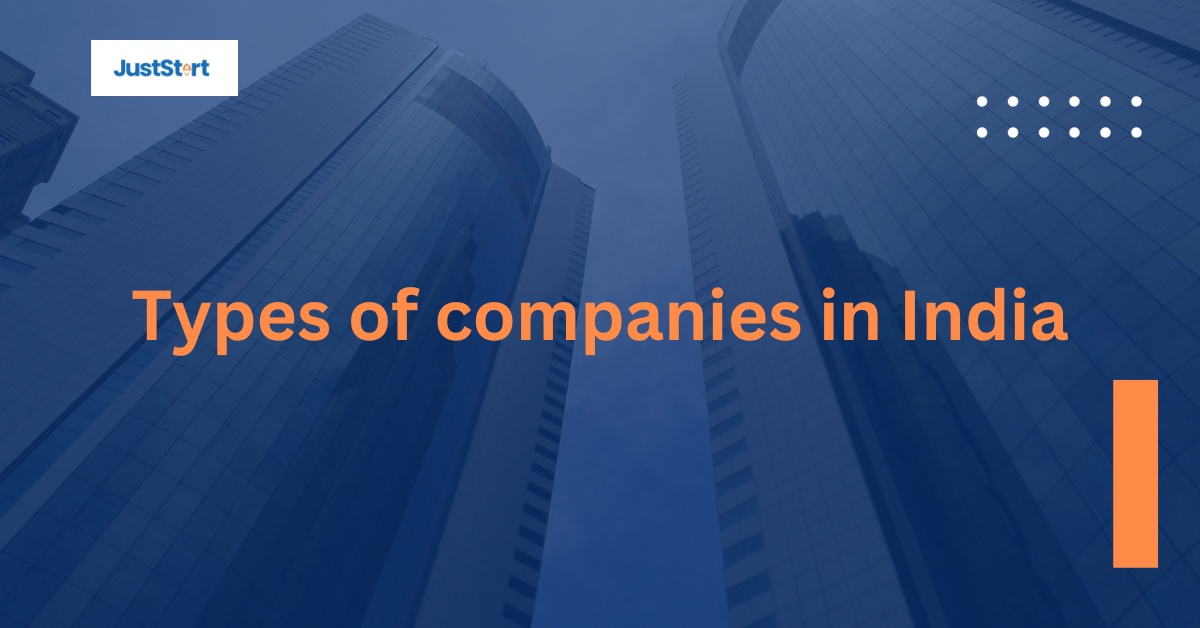 Types of Companies In India | JustStart