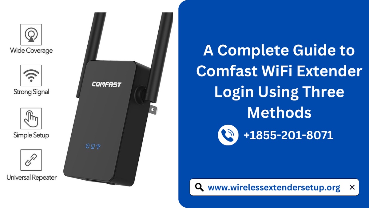 A Complete Guide to Comfast WiFi Extender Login Using Three Methods