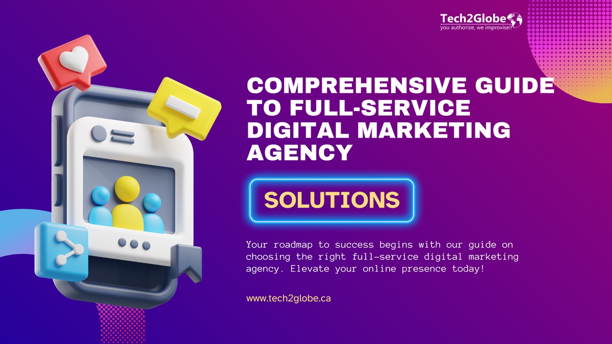 Comprehensive Guide To Full-Service Digital Marketing Agency