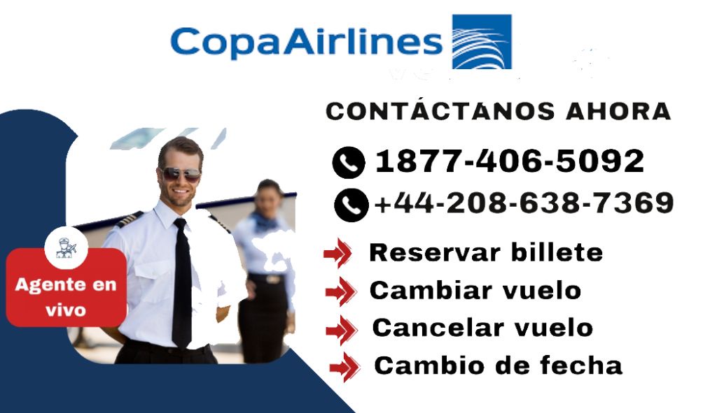 Boletos Económicos de Copa Airlines| -877–406-5092| [ Guía definitiva ]