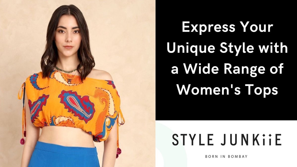 Express Your Unique Style with a Wide Range of Women's Tops