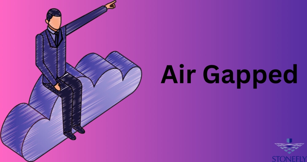 Air Gapped Storage: Securing Your Data with Physical Isolation