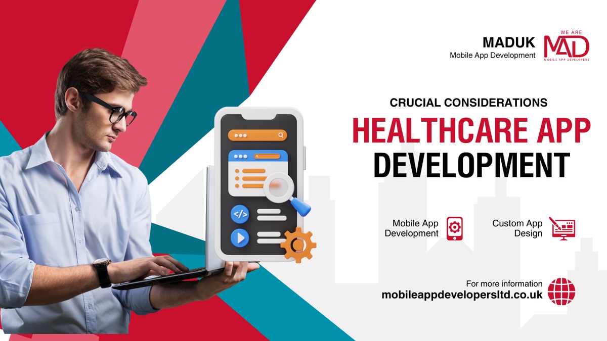 Crucial Considerations for Healthcare App Development