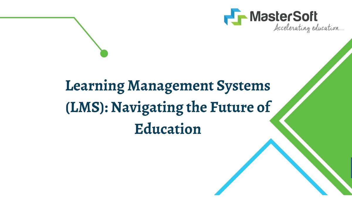 Learning Management Systems (LMS): Navigating the Future of Education