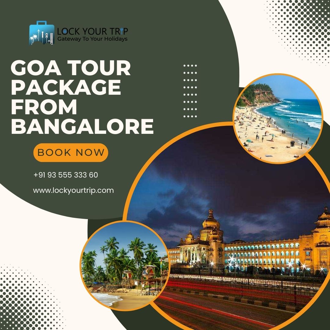 Explore goa tour package from bangalore with Lock Your Trip