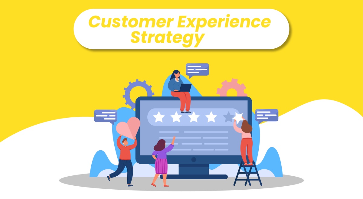 What is Customer Experience Strategy & How to create it?