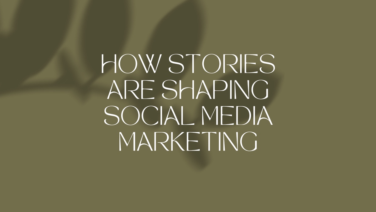 Ephemeral Content: How Stories Are Shaping Social Media Marketing