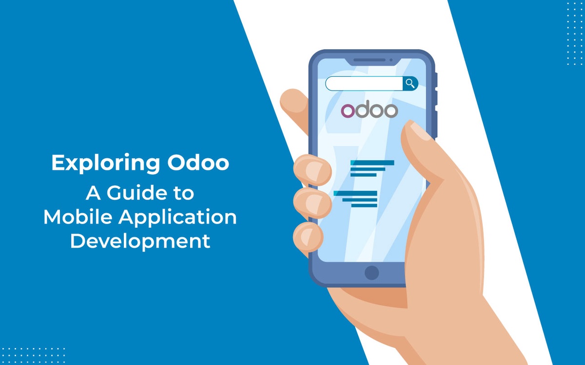 Exploring Odoo: A Guide to Mobile Application Development