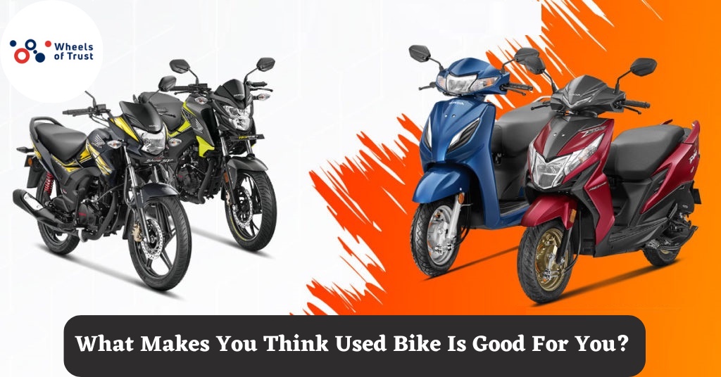 What Makes You Think Used Bike Is Good For You?