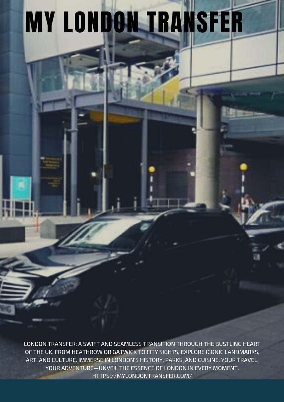 London Airport Taxi: Your Ultimate Guide to a Seamless Transfer with My London Transfer