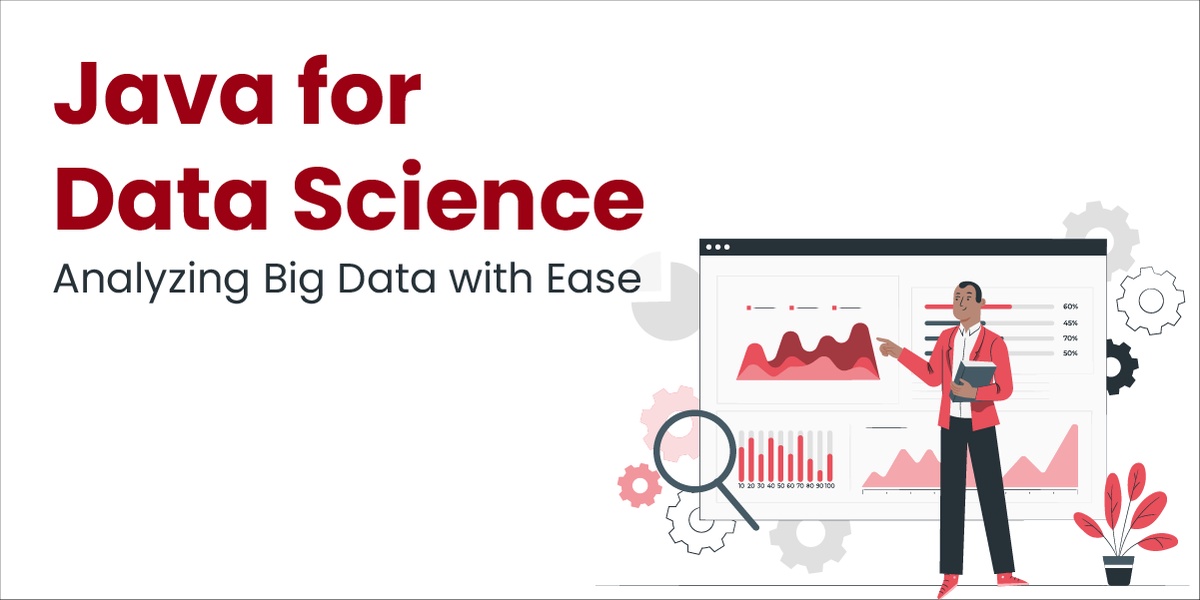 Java for Data Science: Analyzing Big Data with Ease