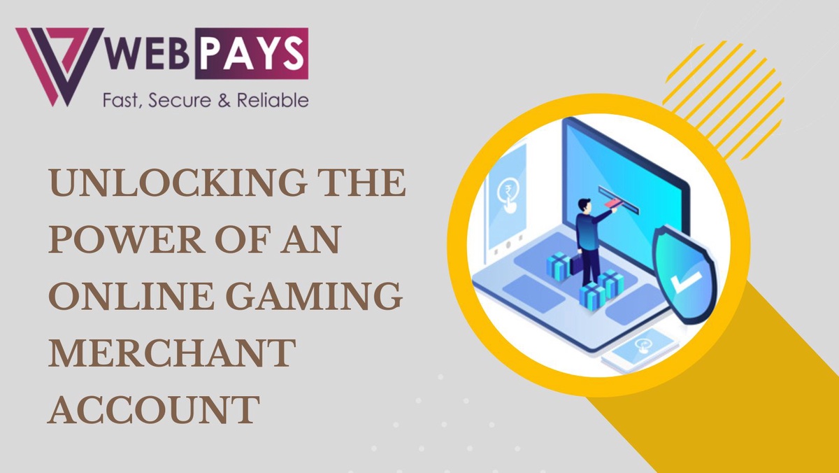 Unlocking the Power of an Online Gaming Merchant Account