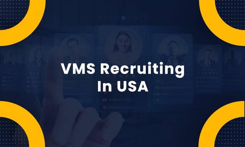 Best VMS Recruiting Staffing Services In USA