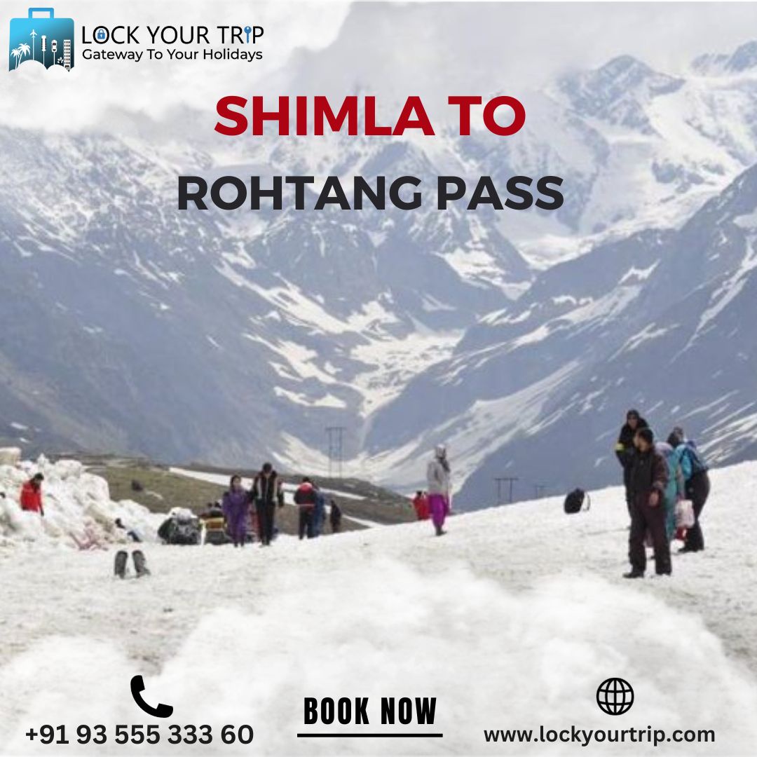 Explore Shimla Rohtang Pass Tour Packages - Natural Beauty