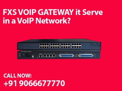 What is an FXS VoIP gateway, and what purpose does it serve in a VoIP network?