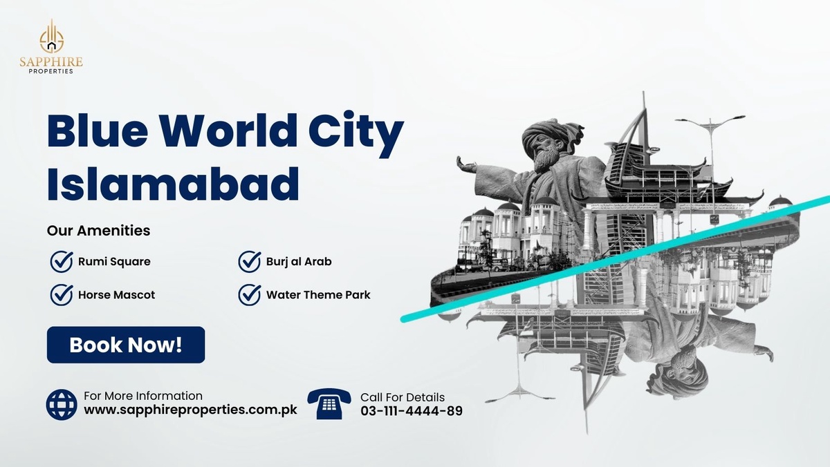 Learn All About Blue World City Islamabad before Making an Investment