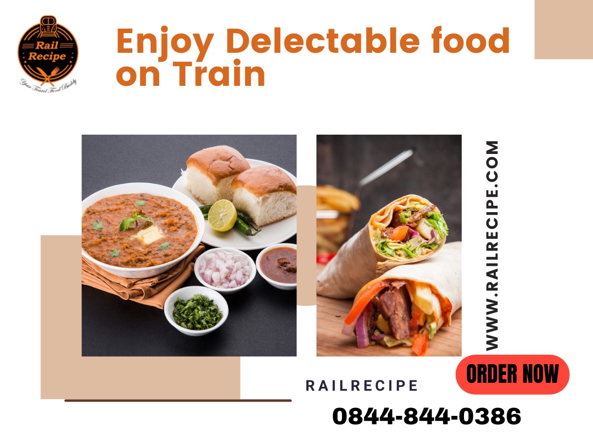 RailRecipe: Elevating Train Travel with Delectable Food On Train