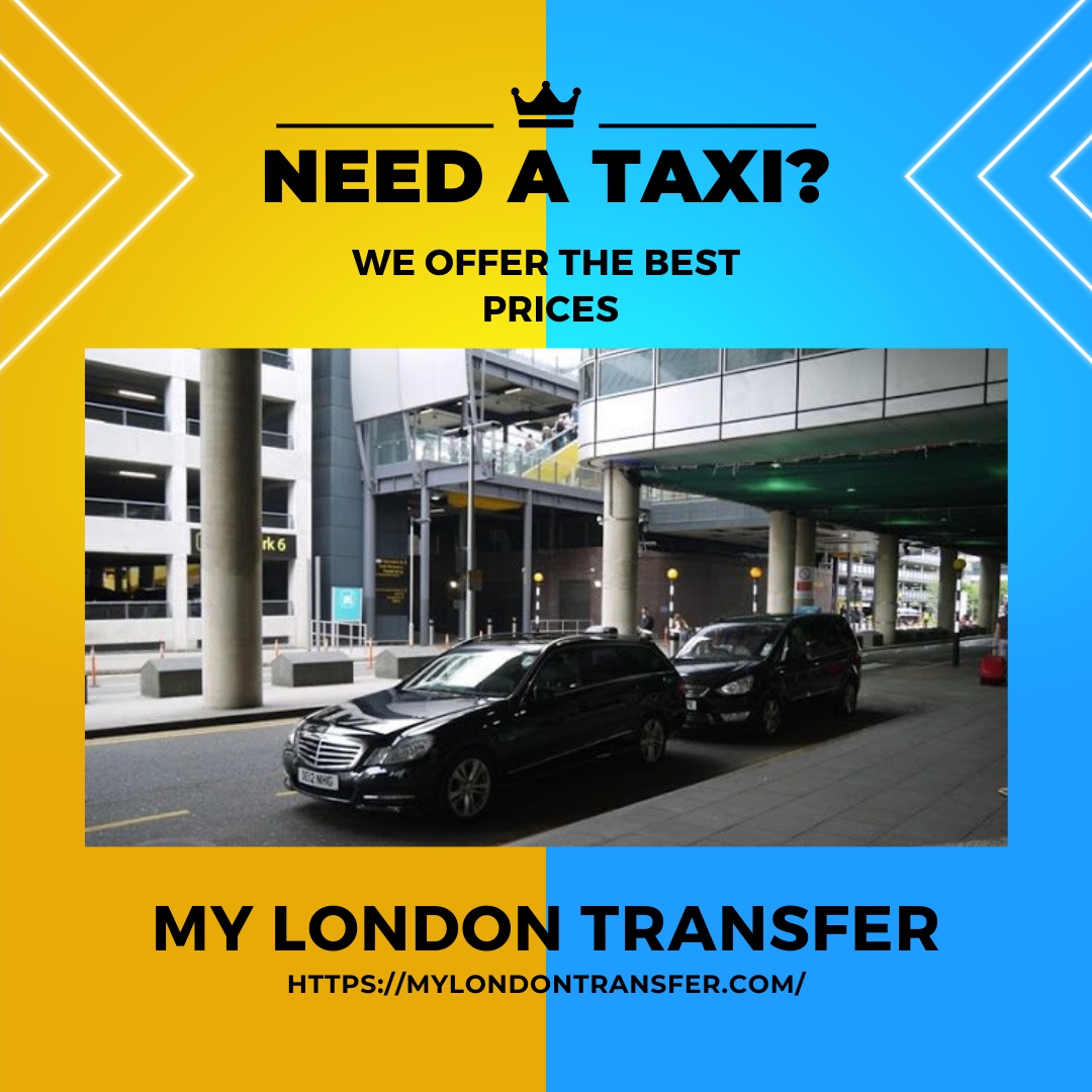 My London Transfer: Your Gateway to Premier London Airport Taxi Services