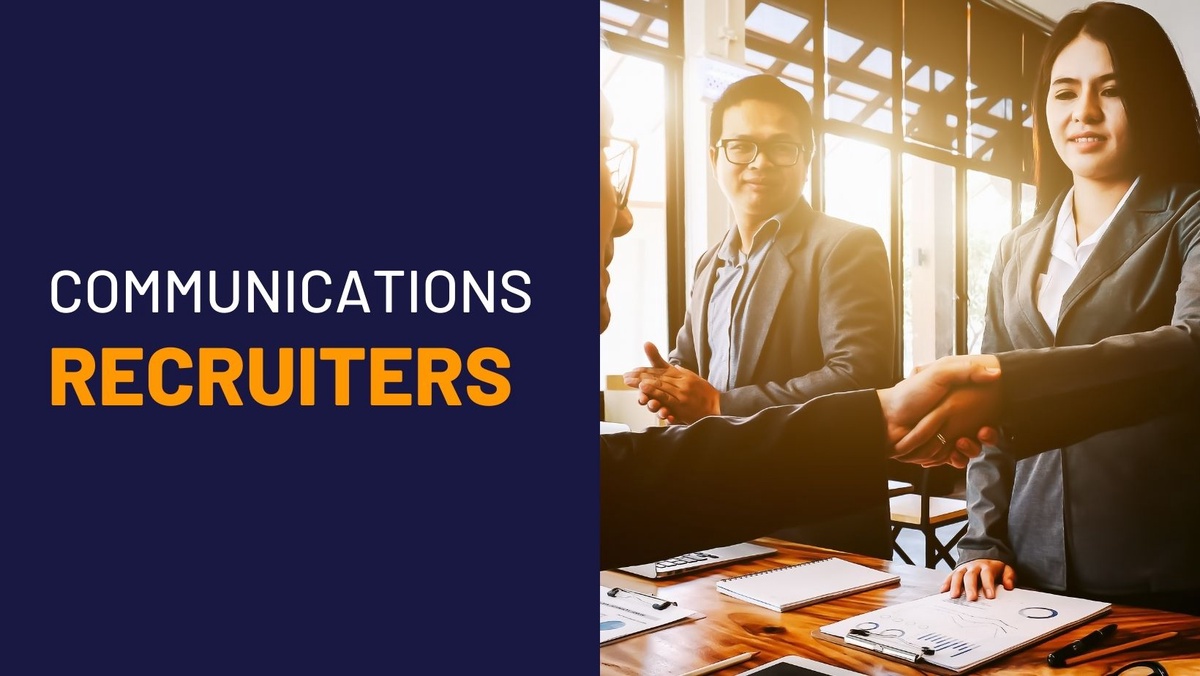 Navigating the World of Communications Recruiters and HR Recruiters