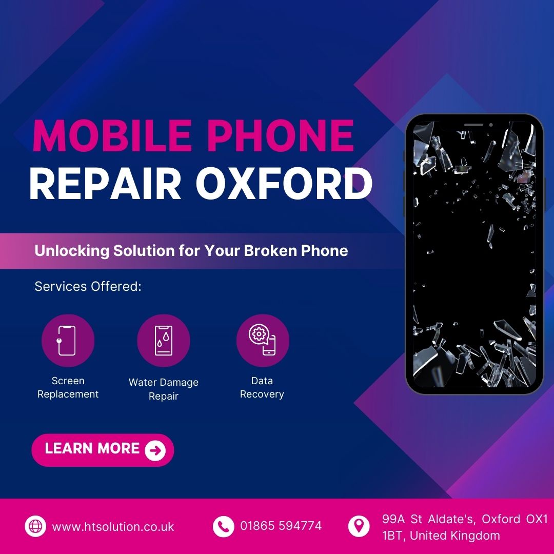Save Money, Save Your Phone: Mobile Repair in Oxford with HiTecSolutions