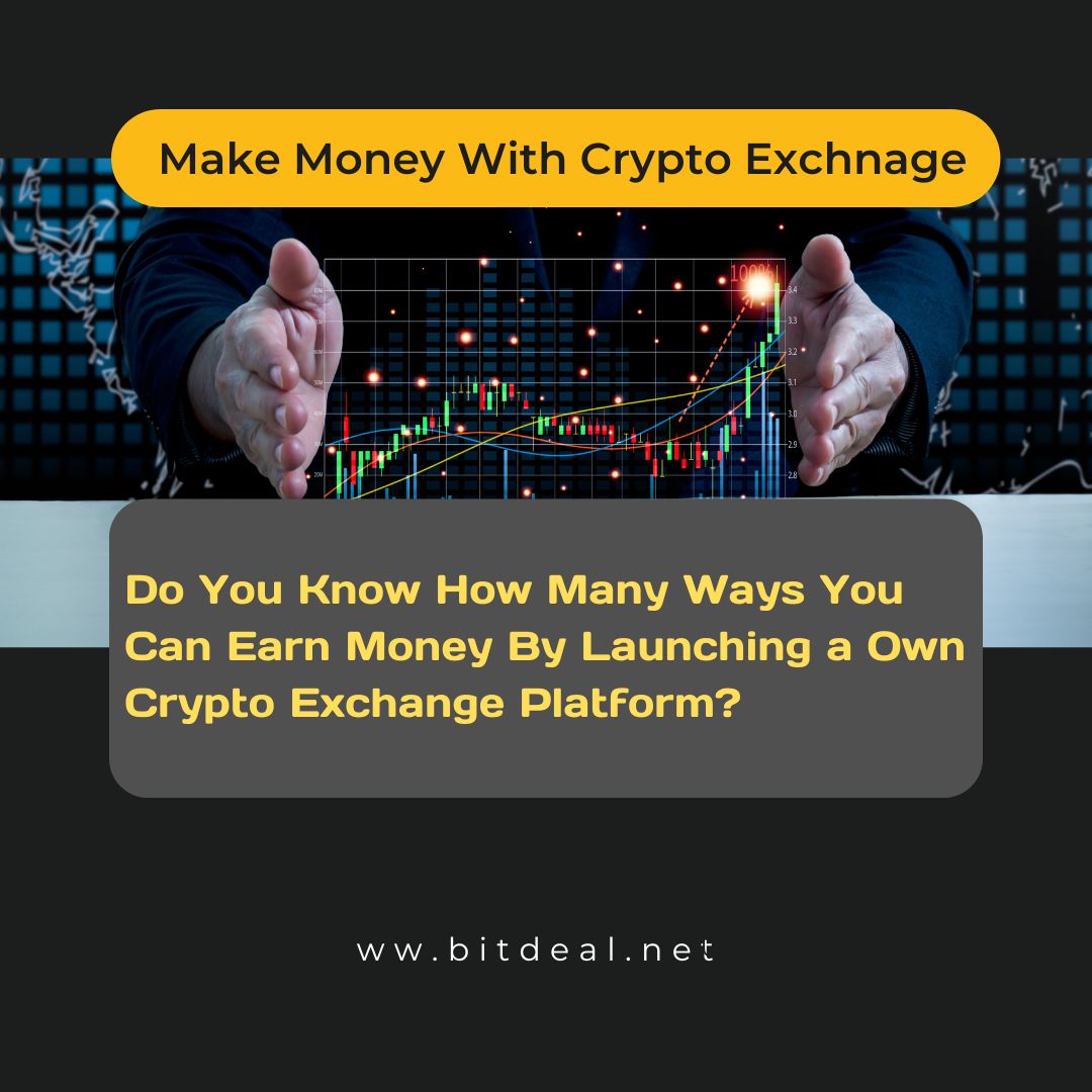 Top Ways You Can Earn Money By Launching a Own Crypto Exchange Platform
