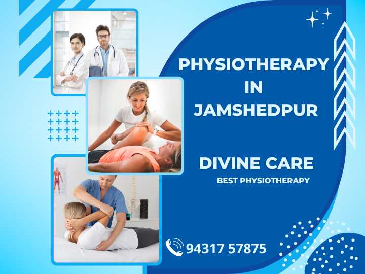 Physiotherapy in Jamshedpur :  Unlocking Mobility and Wellness