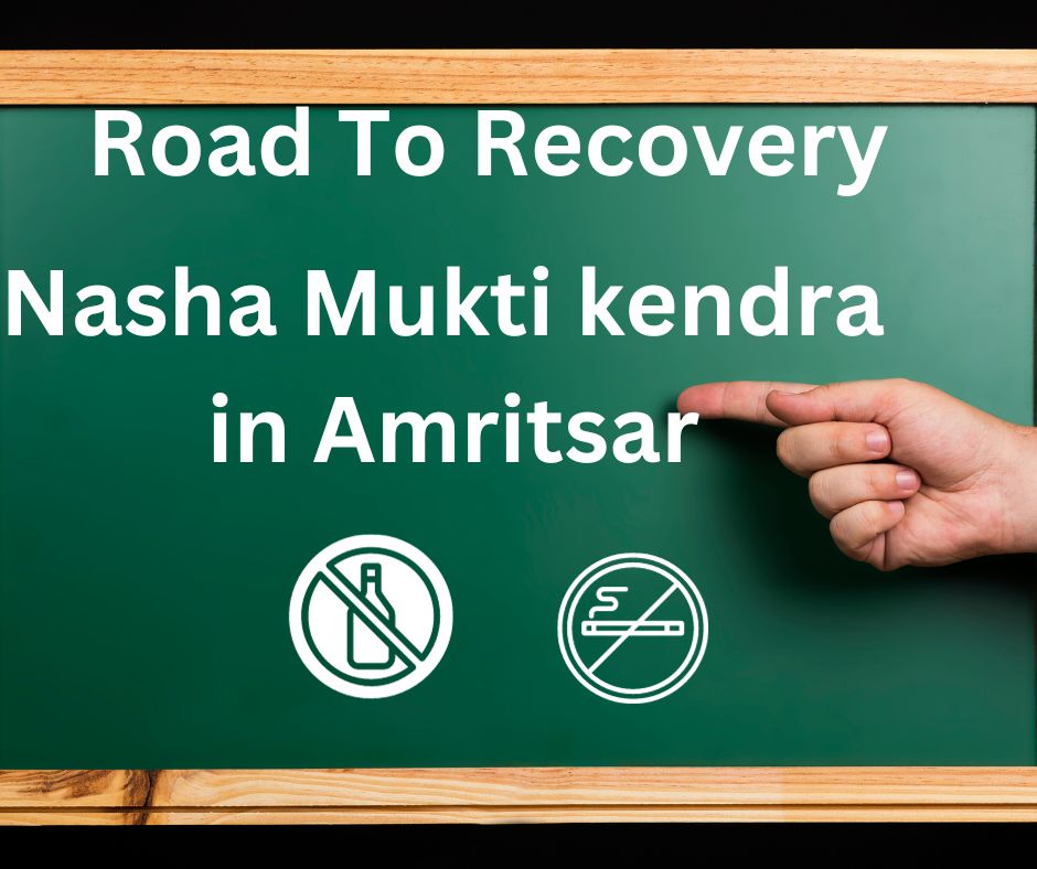 Reclaiming Lives: The Role of Nasha Mukti Kendra in Amritsar