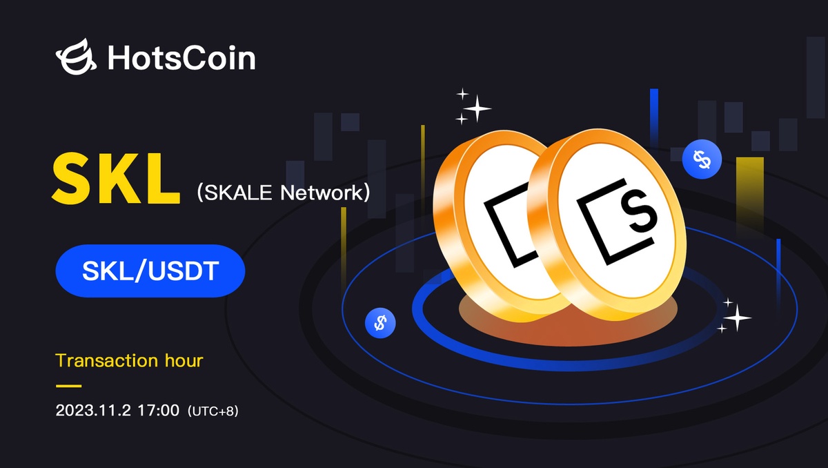 SKALE Network (SKL): Ethereum-Native High-Performance Modular Blockchain Now Live on HotsCoin