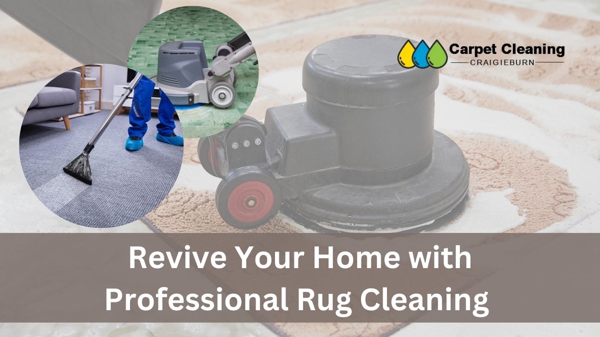 Revive Your Home with Professional Rug Cleaning in Craigieburn