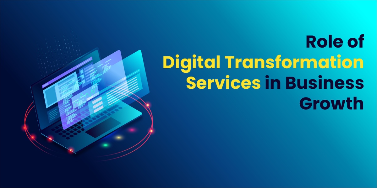 Role of Digital Transformation Services in Business Growth