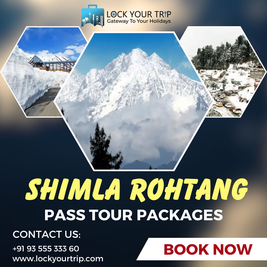Shimla Rohtang Pass Tour Packages: A Journey to Paradise