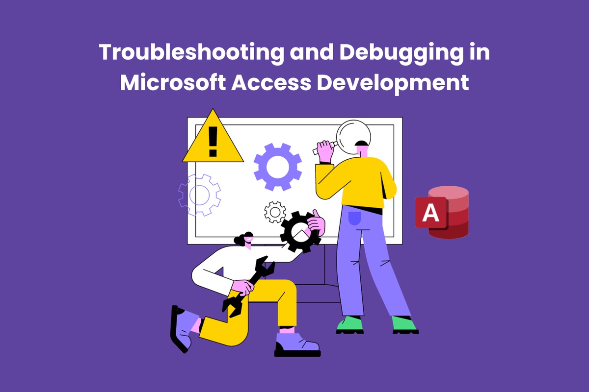 Troubleshooting and Debugging in Microsoft Access Development