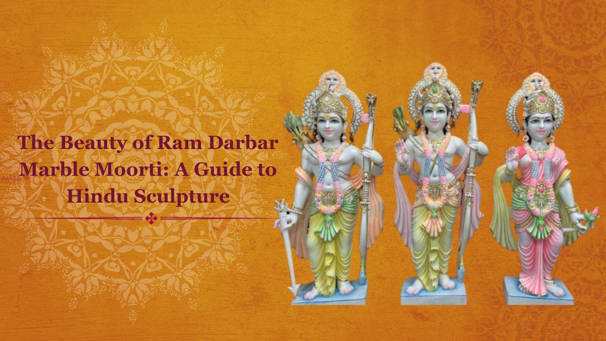 The Beauty of Ram Darbar Marble Moorti: A Guide to Hindu Sculpture