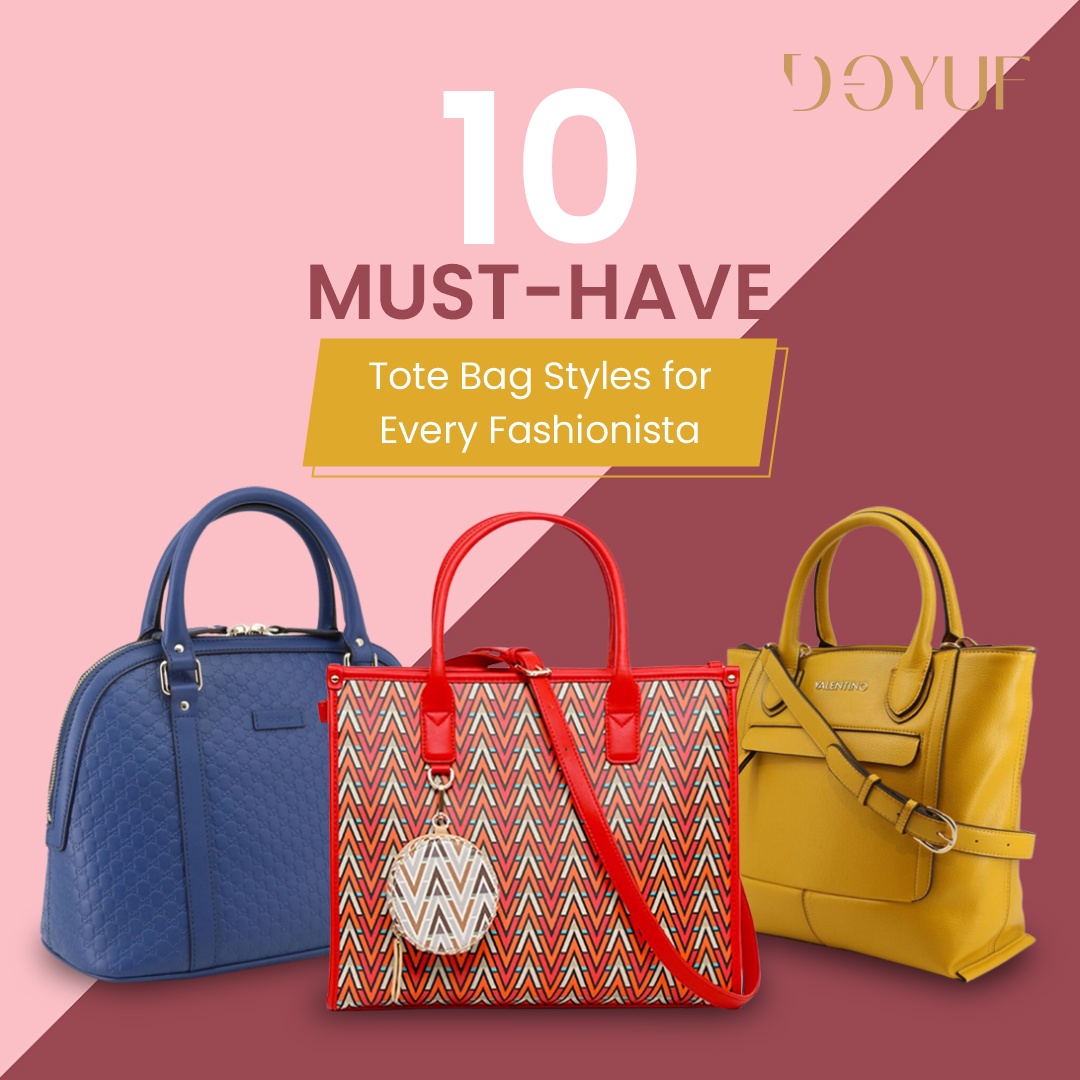 10 MUST-HAVE TOTE BAG STYLES FOR EVERY FASHIONISTA?