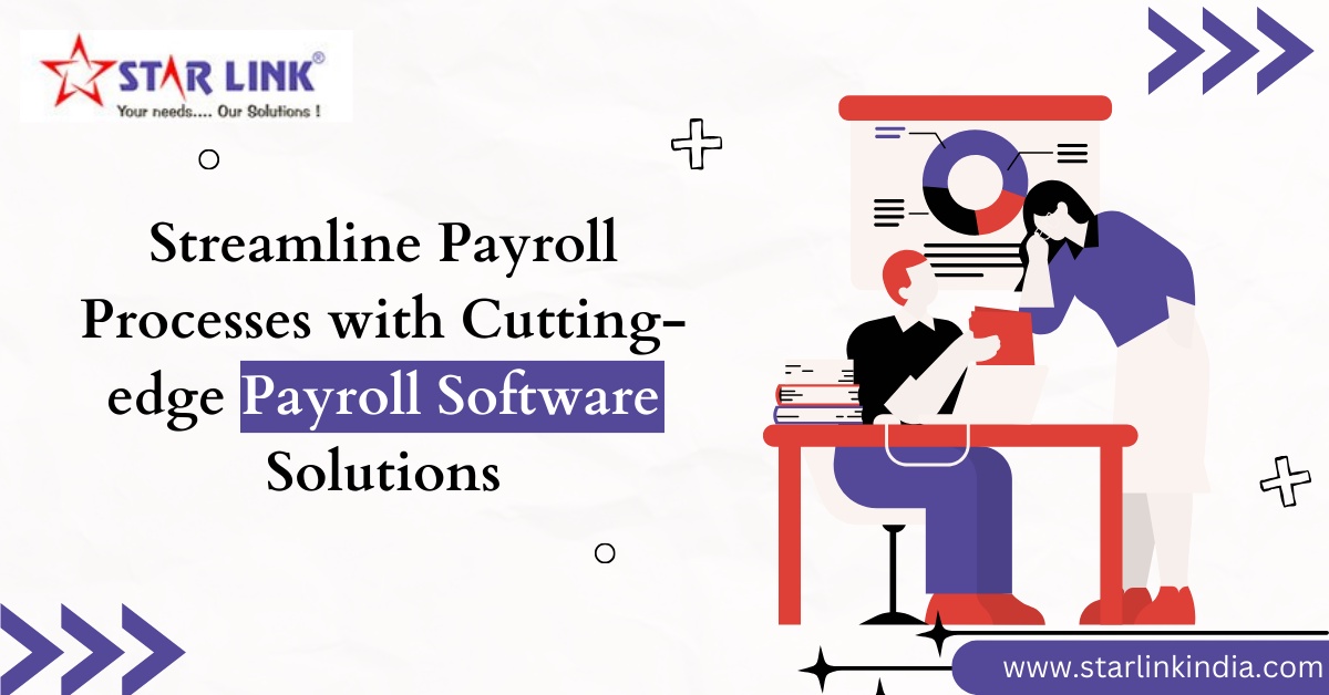Streamline Payroll Processes with Cutting-edge Payroll Software Solutions