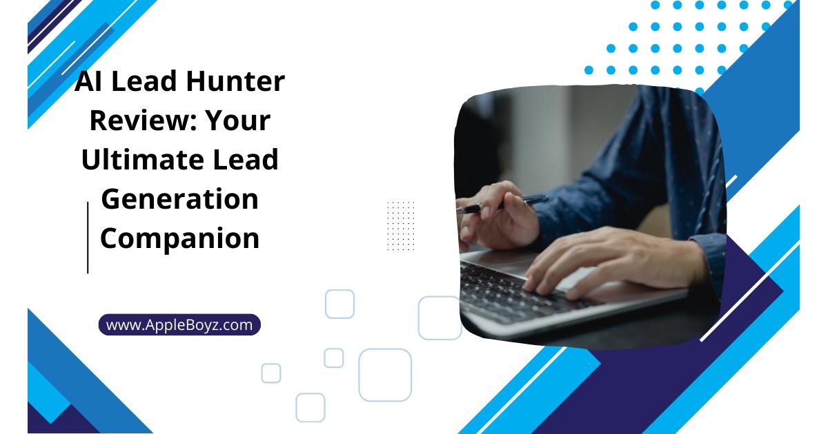 AI Lead Hunter Review: Your Ultimate Lead Generation Companion