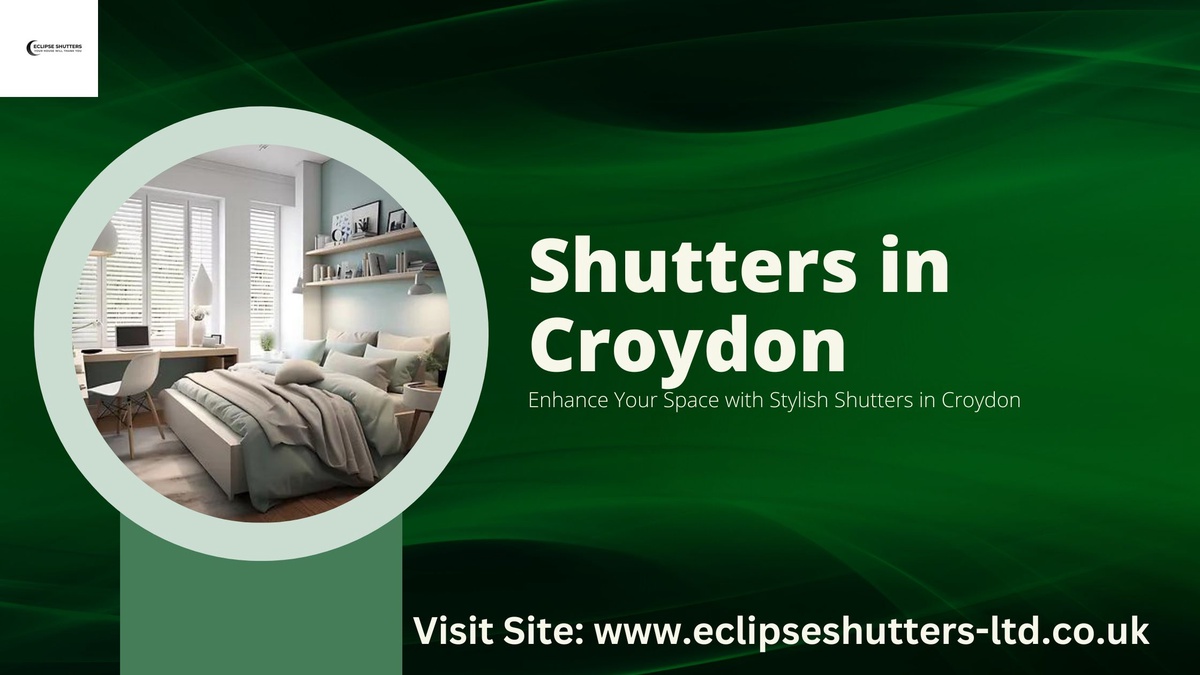 Transforming Spaces: A Comprehensive Guide to Blinds and Shutters in London and Croydon