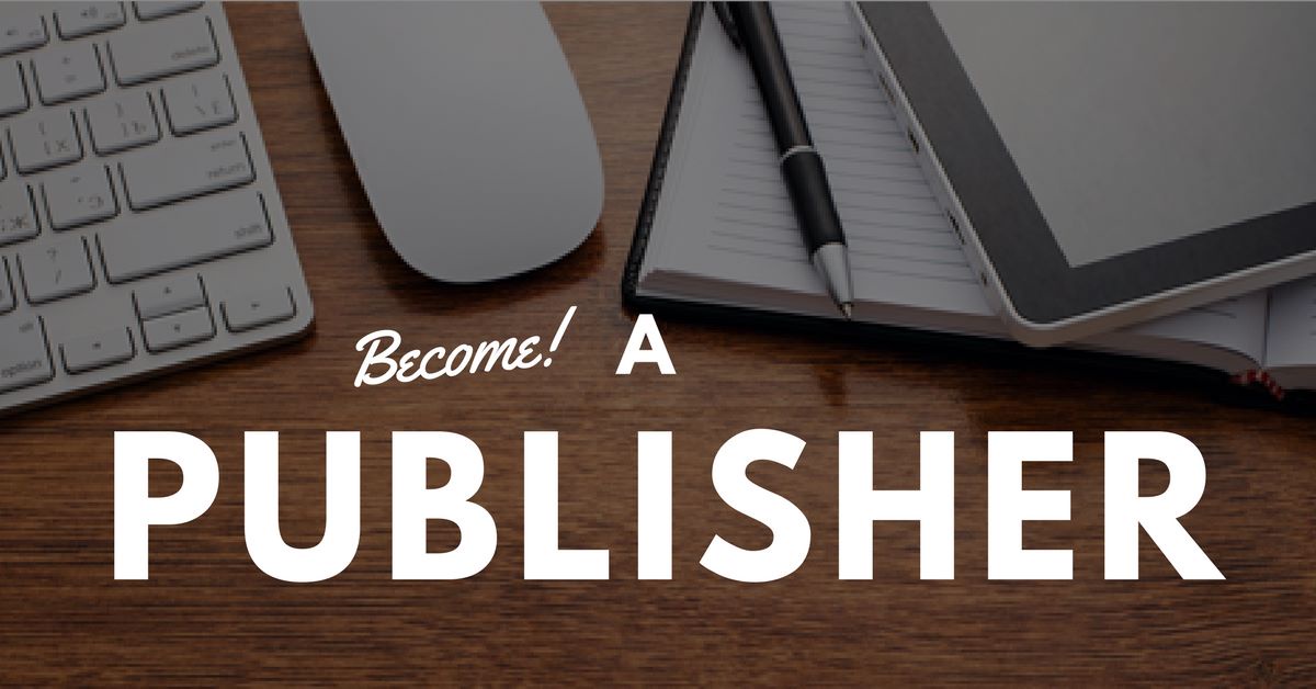 How to Become a Publisher: A Step-by-Step Guide