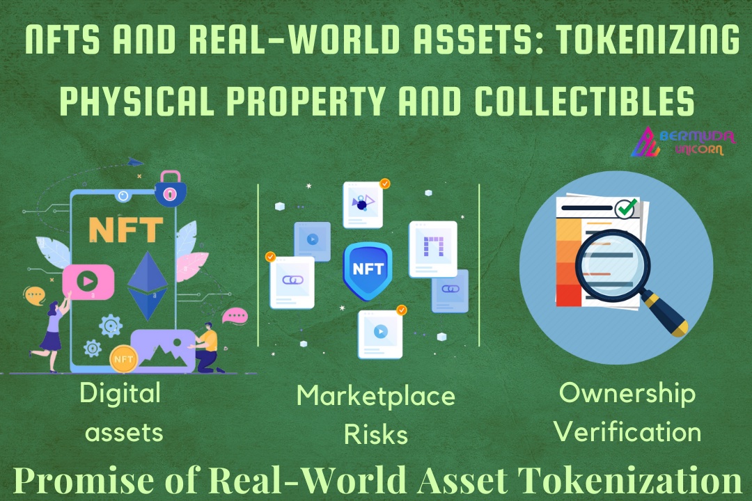 NFTs and Real-World Assets: Tokenizing Physical Property and Collectibles