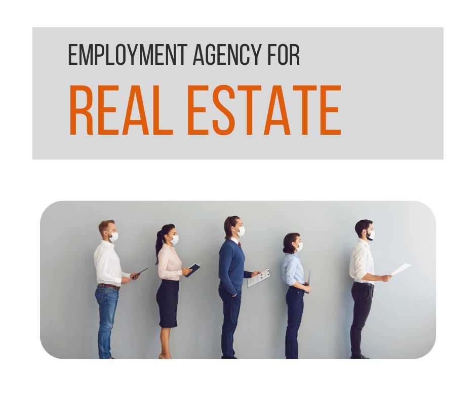 Why Real Estate Professionals Should Partner with an Employment Agency