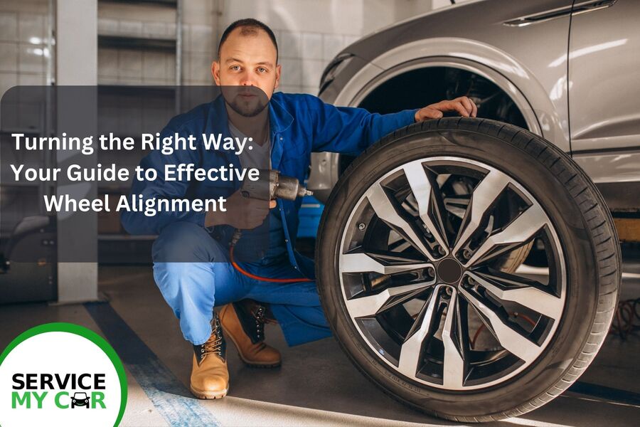 Turning the Right Way: Your Guide to Effective Wheel Alignment