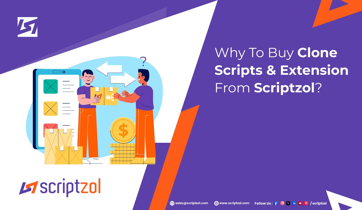 Why Buy Clone Scripts and Extensions from Scriptzol