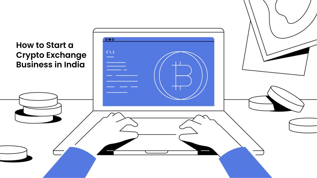 How to Start a Crypto Exchange Business in India with White Label Exchange Solutions