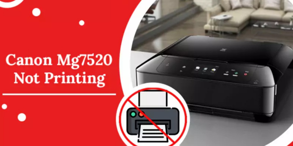 How to Resolve Canon Printer MG7520 Printing Issues?