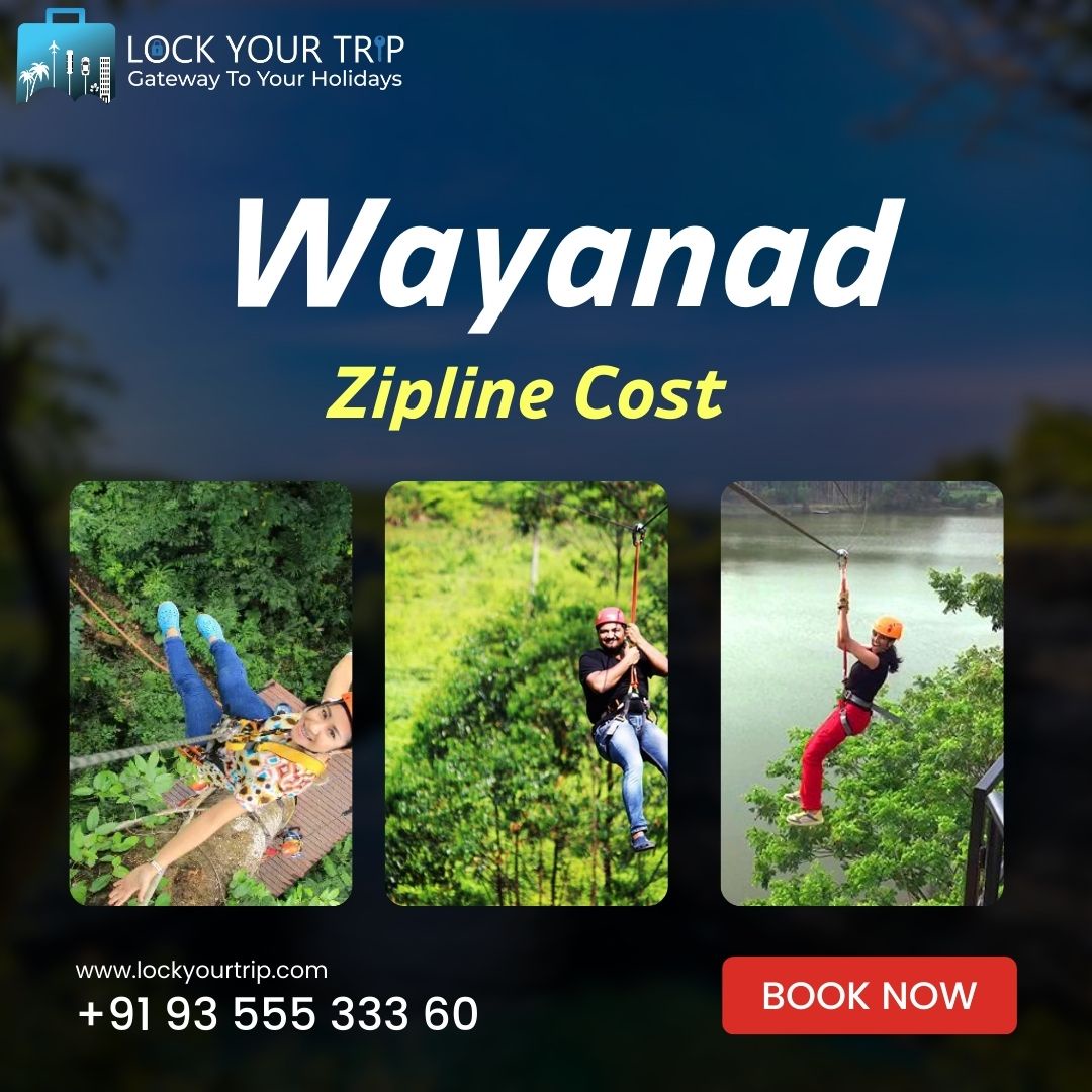 Exploring the Thrills of Adventure: Wayanad Zipline Cost