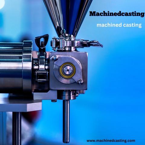 Revolutionize Manufacturing with Precision Perfected: Unleashing the Power of Machined Casting Excellence