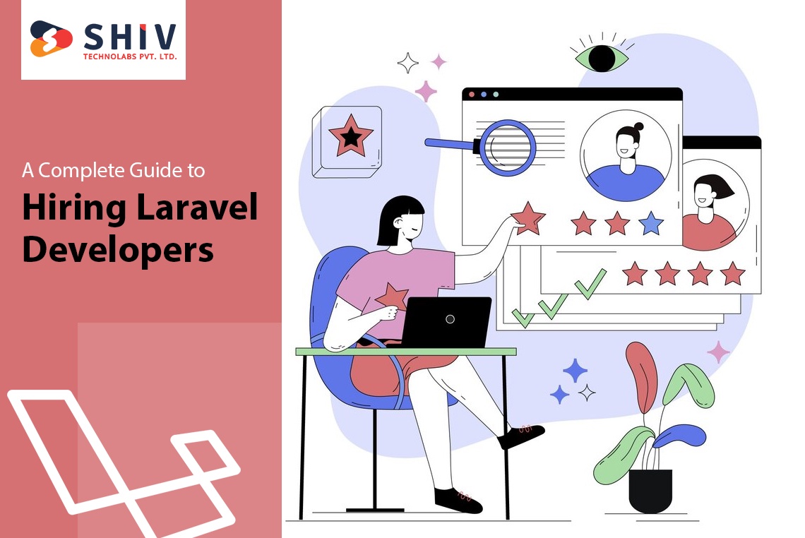 A Complete Guide to Hiring Laravel Developers
