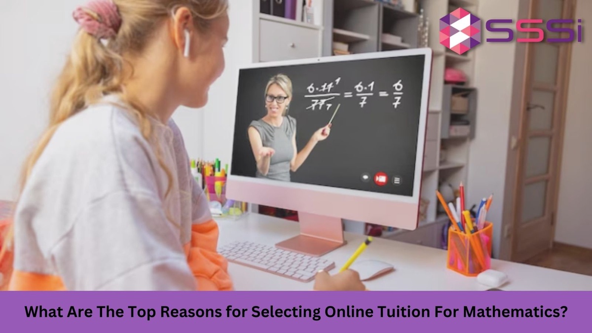 What Are The Top Reasons for Selecting Online Tuition For Mathematics?