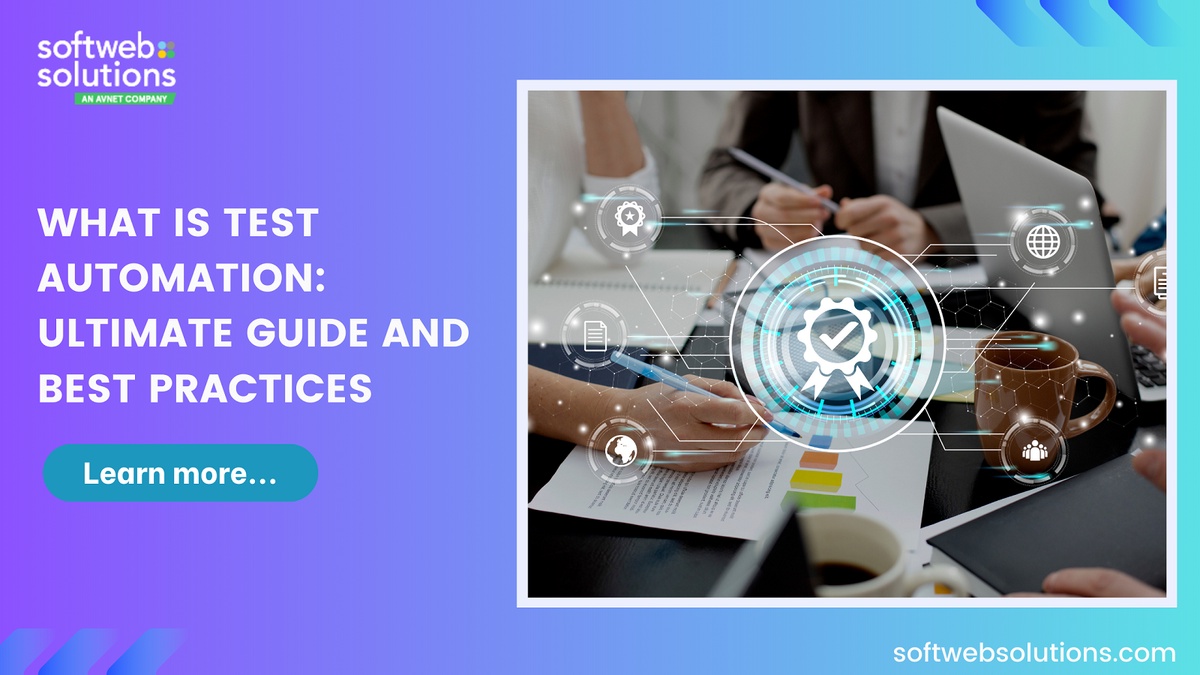 What is test automation: Ultimate guide and best practices